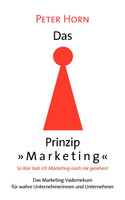 Das Prinzip "Marketing" - So klar hab ich Marketing noch nie gesehen!