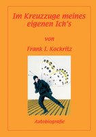 Im Kreuzzuge meines eigenen Ich's