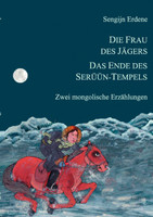 Die Frau des Jägers, Das Ende des Serüün-Tempels