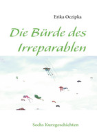Die Bürde des Irreparablen