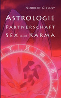 Astrologie, Partnerschaft, Sex und Karma