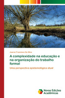 A complexidade na educação e na organização do trabalho formal