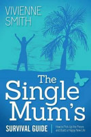 The Single Mum's Survival Guide