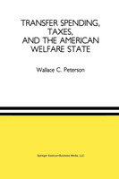 Transfer Spending, Taxes, and the American Welfare State