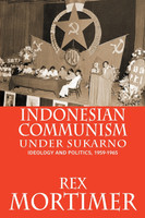 Indonesian Communism Under Sukarno