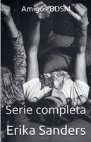 Amigos BDSM. Serie Completa