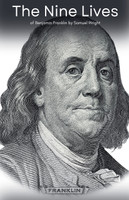 The Nine Lives of Benjamin Franklin