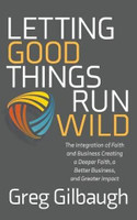 Letting Good Things Run Wild