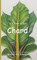 It's Time to Eat Chard