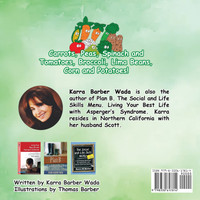 Carrots, Peas, Spinach and Tomatoes, Broccoli, Lima Beans, Corn and Potatoes