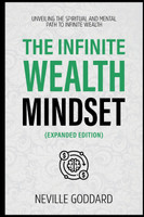 The Infinite Wealth Mindset (Extended Edition)