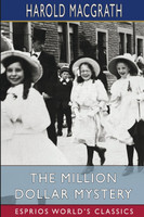 The Million Dollar Mystery (Esprios Classics)