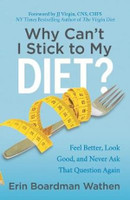 Why Can't I Stick to My Diet?