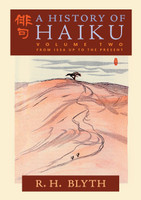 A History of Haiku (Volume Two)