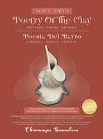 MATA ORTIZ POETRY OF THE CLAY Pottery. Poems. Artists.