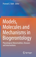 Models, Molecules and Mechanisms in Biogerontology