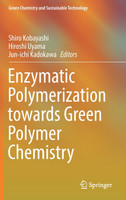 Enzymatic Polymerization towards Green Polymer Chemistry