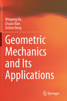 Geometric Mechanics and Its Applications