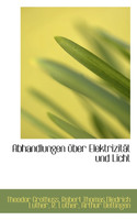 Abhandlungen über Elektrizität und Licht