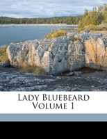 Lady Bluebeard Volume 1