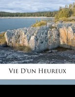 Vie d'un heureux