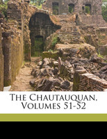 The Chautauquan, Volumes 51-52