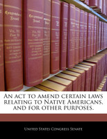An act to amend certain laws relating to Native Americans, and for other purposes.