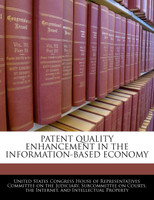 Patent Quality Enhancement In The Information-based Economy
