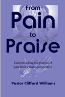 From Pain to Praise