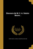 Discours de M. C. A. Sainte-Beuve ..