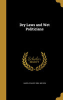 Dry Laws and Wet Politicians