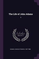 The Life of John Adams