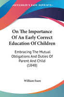 On The Importance Of An Early Correct Education Of Children