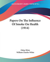 Papers On The Influence Of Smoke On Health (1914)
