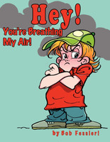Hey! You're Breathing My Air!