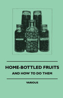 Home-Bottled Fruits - And How to Do Them