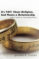 It's Not About Religion, God Wants a Relationship