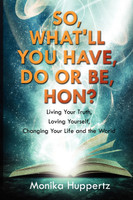 So, What'll You Have, Do or Be, Hon?