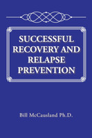 SUCCESSFUL RECOVERY AND RELAPSE PREVENTION