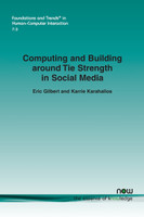Computing and Building around Tie Strength in Social Media