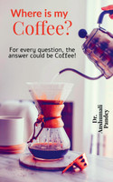 Where is my Coffee?