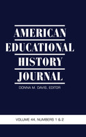 American Educational History Journal Volume 44, Issues 1 & 2 2017