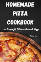 HOME MADE PIZZA COOKBOOK