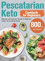 Pescatarian Keto Cookbook for Beginners