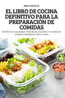 EL LIBRO DE COCINA DEFINITIVO PARA LA PREPARACIÓN DE COMIDAS