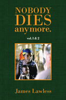 Nobody Dies Anymore - vol.1&2