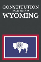 The Constitution of the State of Wyoming