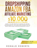 Dropshipping, Amazon FBA, Affiliate Marketing