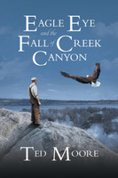 Eagle Eye and the Fall of Creek Canyon