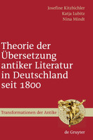 Theorie der Übersetzung antiker Literatur in Deutschland seit 1800